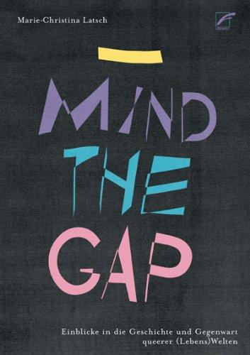 _ Mind the Gap: Einblicke in die Geschichte und Gegenwart queerer (Lebens)Welten