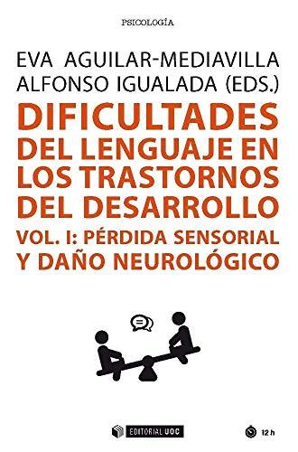 Dificultades del lenguaje en los trastornos del desarrollo (Vol I): Pérdida sensorial y daño neurológico (Manuales, Band 629)