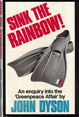 Sink the Rainbow: An Enquiry into the Greepeace Affair