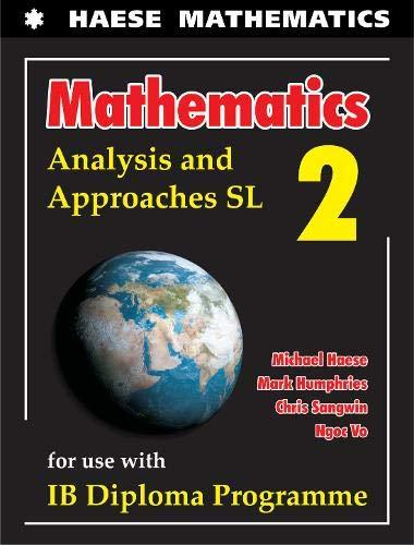 Mathematics: Analysis and Approaches SL (Mathematics for the International Student)