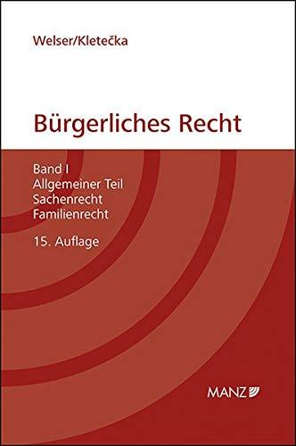 Grundriss des bürgerlichen Rechts (broschiert): Band I: Allgemeiner Teil. Sachenrecht, Familienrecht