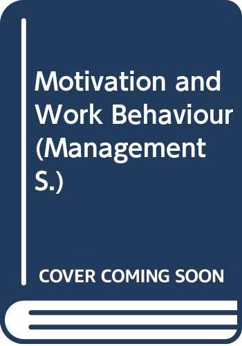 Motivation and Work Behaviour (Management S.)