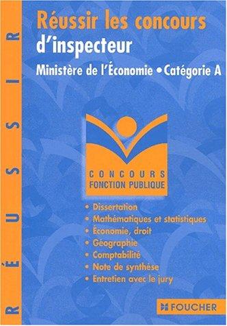 Réussir les concours d'inspecteur : ministère de l'Economie, catégorie A