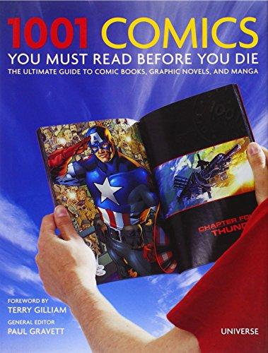 1001 Comics You Must Read Before You Die: The Ultimate Guide to Comic Books, Graphic Novels and Manga