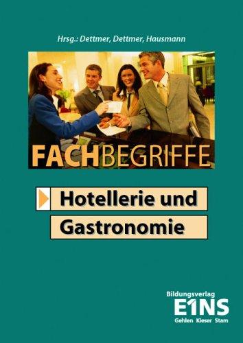 Fachbegriffe Hotellerie und Gastronomie. Lexikon