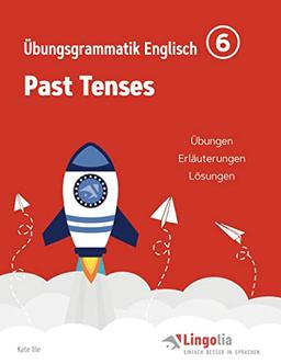 Lingolia Übungsgrammatik Englisch Teil 6: Past Tenses