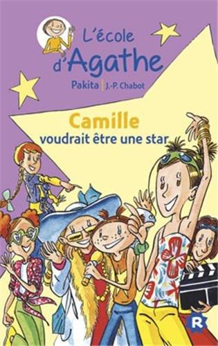 L'école d'Agathe. Vol. 7. Camille voudrait être une star