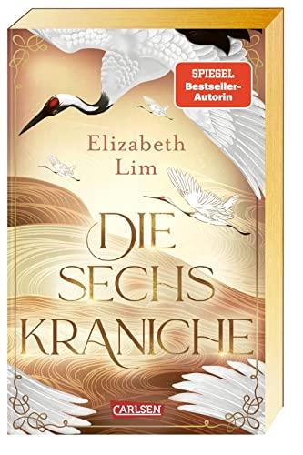 Die sechs Kraniche (Die sechs Kraniche 1): Hochromantische Fantasy – die erste Auflage mit goldenem Farbschnitt!