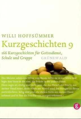 Kurzgeschichten 9: 166 Kurzgeschichten für Gottesdienst, Schule und Gruppe