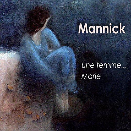 Mannick / une Femme  Marie