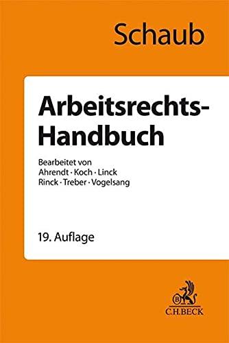 Arbeitsrechts-Handbuch: Systematische Darstellung und Nachschlagewerk für die Praxis