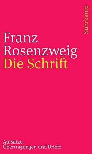 Die Schrift: Aufsätze, Übertragungen und Briefe