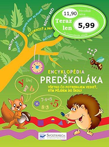 Encyklopédia predškoláka: Všetko, čo potrebujem vedieť, kým pôjdem do školy (2013)