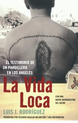 La Vida Loca: El Testimonio de un Pandillero en Los Angeles (Spanish Edition)