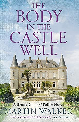 The Body in the Castle Well: The Dordogne Mysteries 12