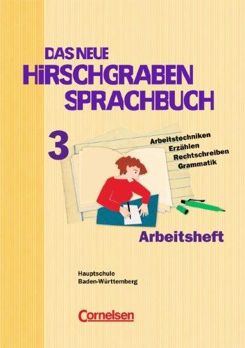 Das neue Hirschgraben Sprachbuch - Gemeinschaftsschule/Werkrealschule Baden-Württemberg: Band 3 - Arbeitsheft mit Lösungen: Arbeitstechniken, Erzählen, Rechtschreiben, Grammatik