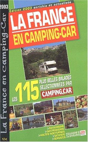 La France en camping car : les 115 plus belles ballades