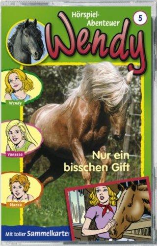 Wendy - Folge 5: Nur ein bisschen Gift [Musikkassette] [Musikkassette]