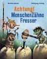 Achtung! MenschenZähneFresser