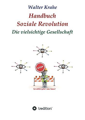 Handbuch Soziale Revolution: Die vielsichtige Gesellschaft