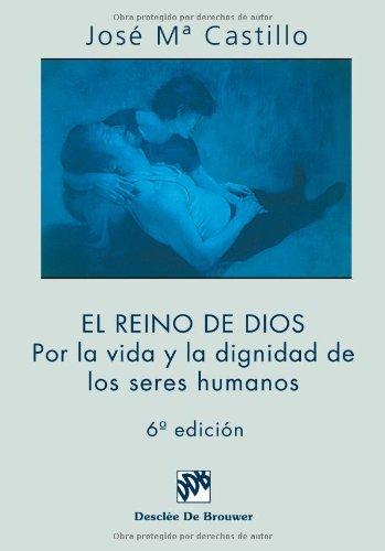 El reino de Dios. Por la vida y la dignidad de los seres humanos (Biblioteca Manual Desclée, Band 23)