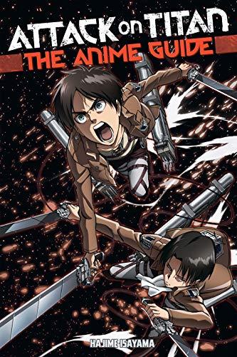 Attack on Titan: The Anime Guide