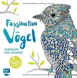 Faszination Vögel - Zum Ausmalen und Staunen: Überraschendes Tierwissen inklusive