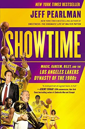 Showtime: Magic, Kareem, Riley, and the Los Angeles Lakers Dynasty of the 1980s