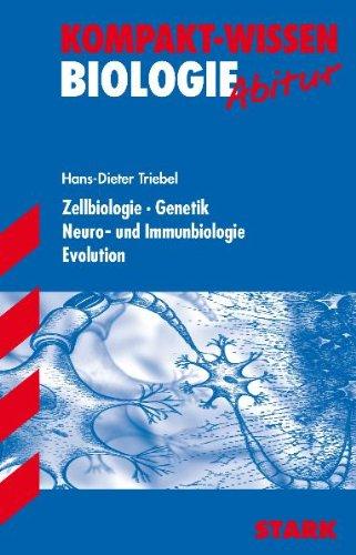 Kompakt-Wissen Gymnasium / Zellbiologie · Genetik · Neuro- und Immunbiologie · Evolution: Ausgabe für Baden-Württemberg