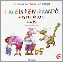 L¿Aleix i en Rampó visiten als avis (Els contes de L¿Aleix i en Rampó, Band 6)