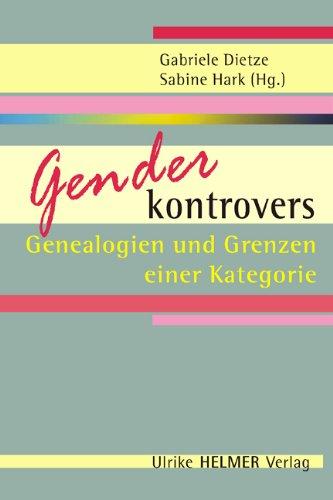 Gender kontrovers: Genealogien und Grenzen einer Kategorie