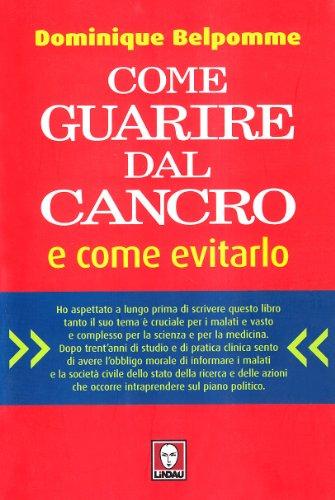 Come guarire dal cancro e come evitarlo (I Draghi)