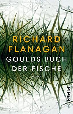 Goulds Buch der Fische: Ein Roman in zwölf Fischen