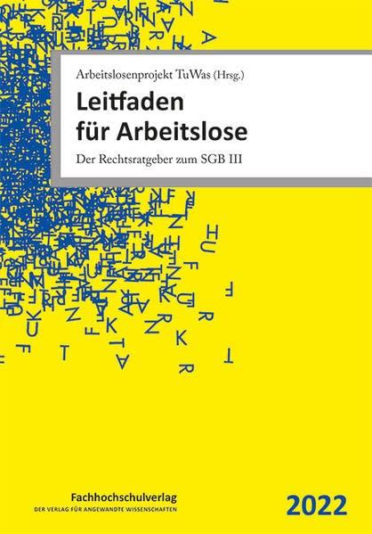 Leitfaden für Arbeitslose: Der Rechtsratgeber zum SGB III