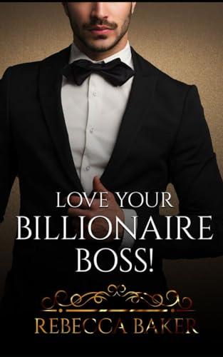 Love your Billionaire Boss: Deal mit dem Badboy (Billionaire Romance, Band 4)