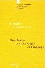 New Essays on the Origin of Language (Trends in Linguistics. Studies and Monographs [TiLSM], Band 133)