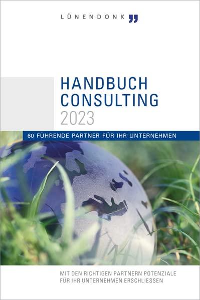 Lünendonk Handbuch Consulting 2023: 60 Führende Partner für Ihr Unternehmen