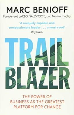 Trailblazer: The Power of Business as the Greatest Platform for Change