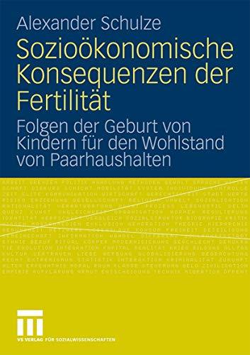 Sozioökonomische Konsequenzen der Fertilität: Folgen der Geburt von Kindern für den Wohlstand von Paarhaushalten