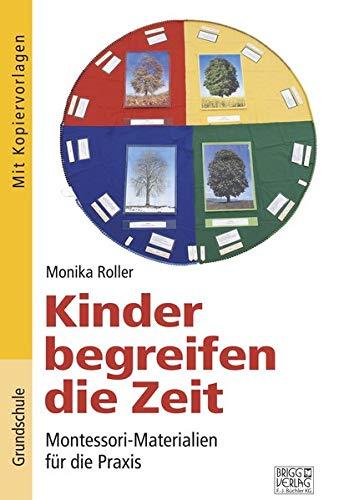 Kinder begreifen die Zeit: Montessori-Materialien für die Praxis