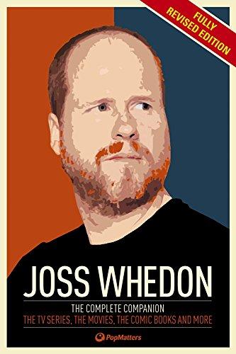 The Joss Whedon Companion (Fully Revised Edition): The Complete Companion: The TV Series, the Movies, the Comic Books, and More