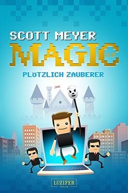 Plötzlich Zauberer: Fantasy, Science Fiction (Magic 2.0)