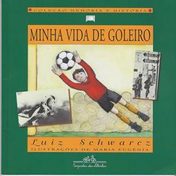 Minha Vida De Goleiro (Em Portuguese do Brasil)