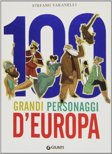 100 grandi personaggi d'Europa