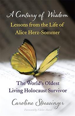 A Century of Wisdom: Lessons from the Life of Alice Herz-Sommer