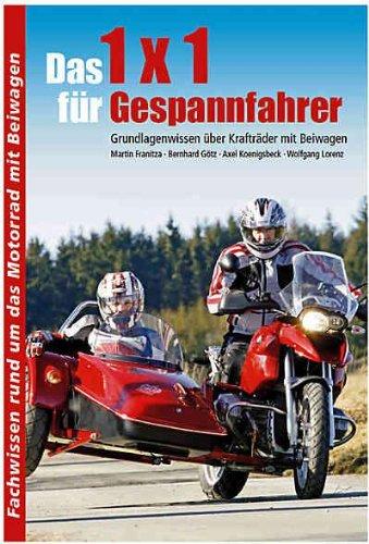 1 x 1 für Gespannfahrer: Grundlagenwissen für Krafträder mit Beiwagen - Technik, Typen, Tipps & Tricks