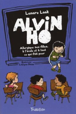 Alvin Ho : allergique aux filles, à l'école et à tout ce qui fait peur