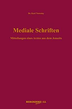 Mediale Schriften: Mitteilungen eines Arztes aus dem Jenseits