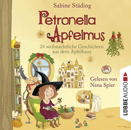 Petronella Apfelmus - 24 weihnachtliche Geschichten aus dem Apfelhaus: Teil 10.