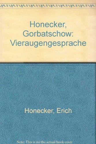 Honecker - Gorbatschow, Vieraugengespräche